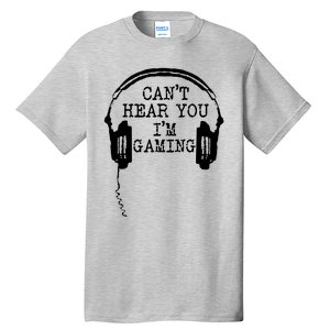 Headset CanT Hear You IM Gaming Tall T-Shirt