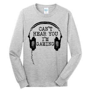 Headset CanT Hear You IM Gaming Tall Long Sleeve T-Shirt