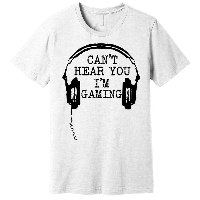 Headset CanT Hear You IM Gaming Premium T-Shirt