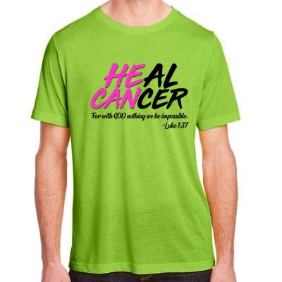 He Can Heal Cancer Luke 1:37 Breast Cancer Awareness Adult ChromaSoft Performance T-Shirt