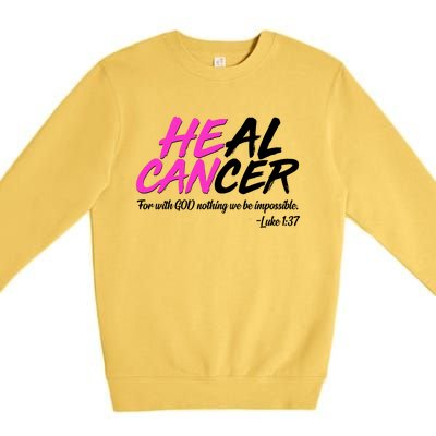 He Can Heal Cancer Luke 1:37 Breast Cancer Awareness Premium Crewneck Sweatshirt