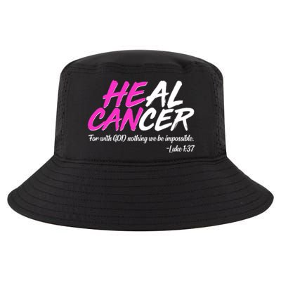 He Can Heal Cancer Luke 1:37 Breast Cancer Awareness Cool Comfort Performance Bucket Hat