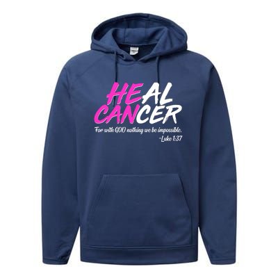 He Can Heal Cancer Luke 1:37 Breast Cancer Awareness Performance Fleece Hoodie