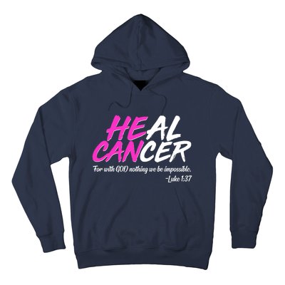 He Can Heal Cancer Luke 1:37 Breast Cancer Awareness Hoodie