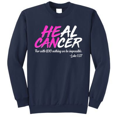 He Can Heal Cancer Luke 1:37 Breast Cancer Awareness Sweatshirt