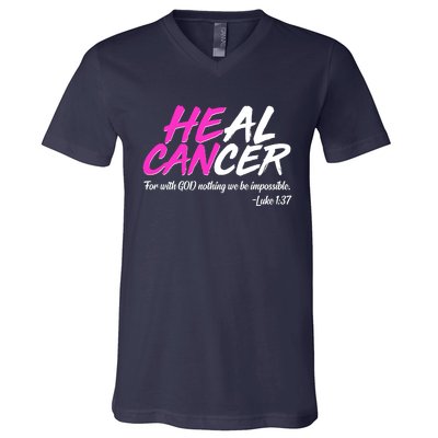 He Can Heal Cancer Luke 1:37 Breast Cancer Awareness V-Neck T-Shirt