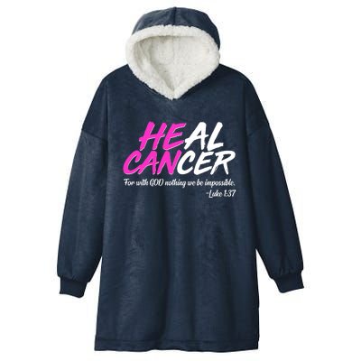 He Can Heal Cancer Luke 1:37 Breast Cancer Awareness Hooded Wearable Blanket