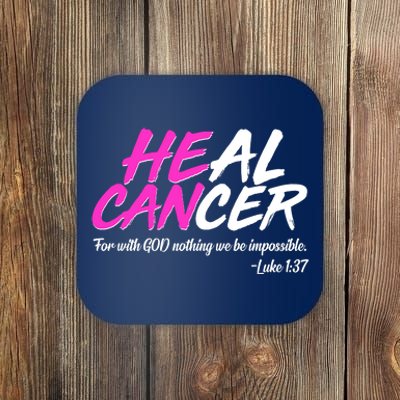 He Can Heal Cancer Luke 1:37 Breast Cancer Awareness Coaster