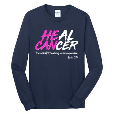 He Can Heal Cancer Luke 1:37 Breast Cancer Awareness Tall Long Sleeve T-Shirt