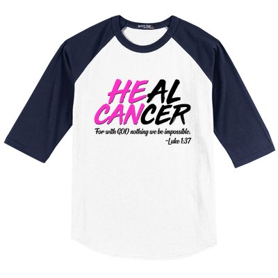 He Can Heal Cancer Luke 1:37 Breast Cancer Awareness Baseball Sleeve Shirt