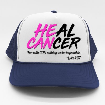 He Can Heal Cancer Luke 1:37 Breast Cancer Awareness Trucker Hat