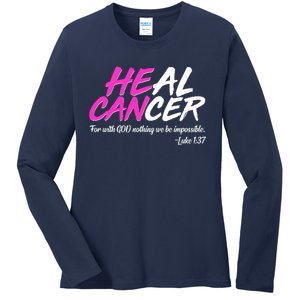 He Can Heal Cancer Luke 1:37 Breast Cancer Awareness Ladies Long Sleeve Shirt