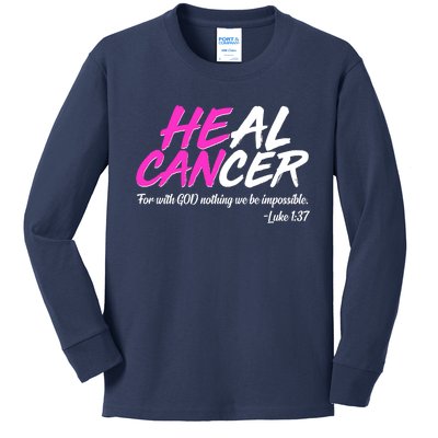 He Can Heal Cancer Luke 1:37 Breast Cancer Awareness Kids Long Sleeve Shirt