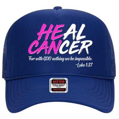 He Can Heal Cancer Luke 1:37 Breast Cancer Awareness High Crown Mesh Back Trucker Hat