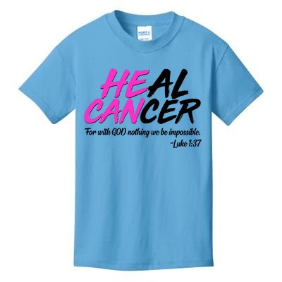 He Can Heal Cancer Luke 1:37 Breast Cancer Awareness Kids T-Shirt