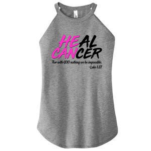 He Can Heal Cancer Luke 1:37 Breast Cancer Awareness Women's Perfect Tri Rocker Tank