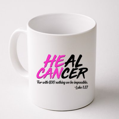 He Can Heal Cancer Luke 1:37 Breast Cancer Awareness Coffee Mug