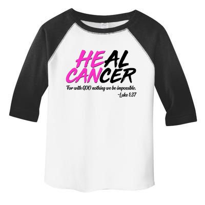 He Can Heal Cancer Luke 1:37 Breast Cancer Awareness Toddler Fine Jersey T-Shirt