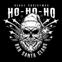 Heavy Christmas Ho Ho Ho Bad Santa Club Heavy Metal Tie-Dye T-Shirt
