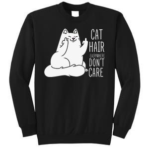 Humor Cat Hair Everywhere Don't Care Sweatshirt