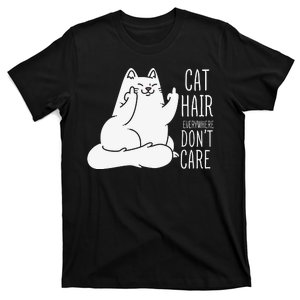 Humor Cat Hair Everywhere Don't Care T-Shirt