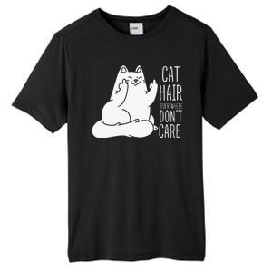 Humor Cat Hair Everywhere Don't Care Tall Fusion ChromaSoft Performance T-Shirt