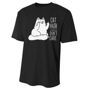 Humor Cat Hair Everywhere Don't Care Performance Sprint T-Shirt