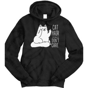 Humor Cat Hair Everywhere Don't Care Tie Dye Hoodie