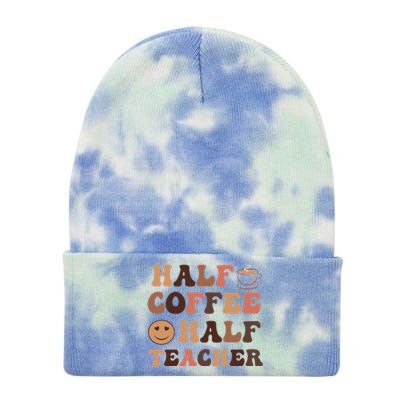 Half Coffee Half Teacher Happy Teacher Inspirational Retro Meaningful Gift Tie Dye 12in Knit Beanie