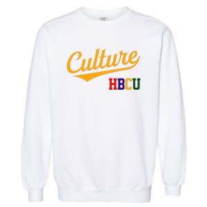 Hbcu Culture Historically Black College And University Garment-Dyed Sweatshirt