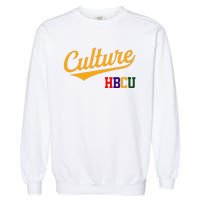 Hbcu Culture Historically Black College And University Garment-Dyed Sweatshirt