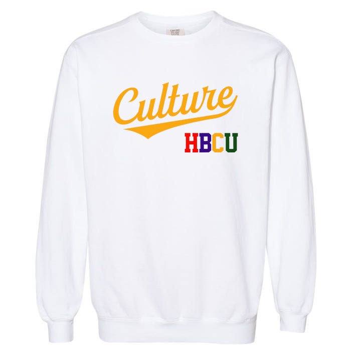 Hbcu Culture Historically Black College And University Garment-Dyed Sweatshirt