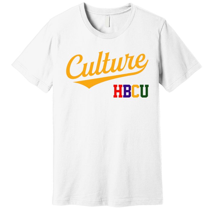 Hbcu Culture Historically Black College And University Premium T-Shirt