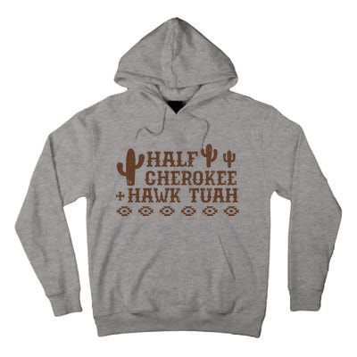 Half Cherokee Hawk Tush Funny Native American Pride Indians Tall Hoodie