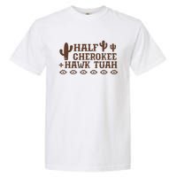 Half Cherokee Hawk Tush Funny Native American Pride Indians Garment-Dyed Heavyweight T-Shirt