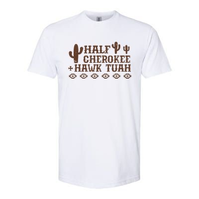 Half Cherokee Hawk Tush Funny Native American Pride Indians Softstyle CVC T-Shirt