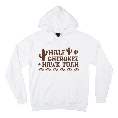 Half Cherokee Hawk Tush Funny Native American Pride Indians Hoodie