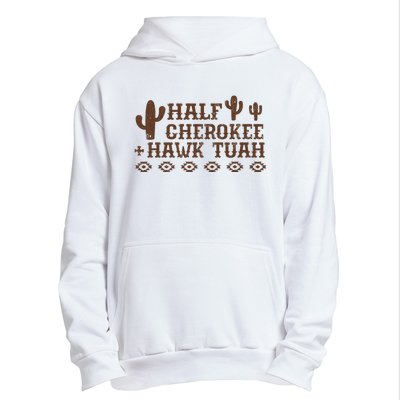 Half Cherokee Hawk Tush Funny Native American Pride Indians Urban Pullover Hoodie