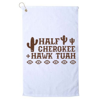 Half Cherokee Hawk Tush Funny Native American Pride Indians Platinum Collection Golf Towel