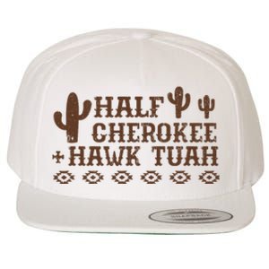 Half Cherokee Hawk Tush Funny Native American Pride Indians Wool Snapback Cap