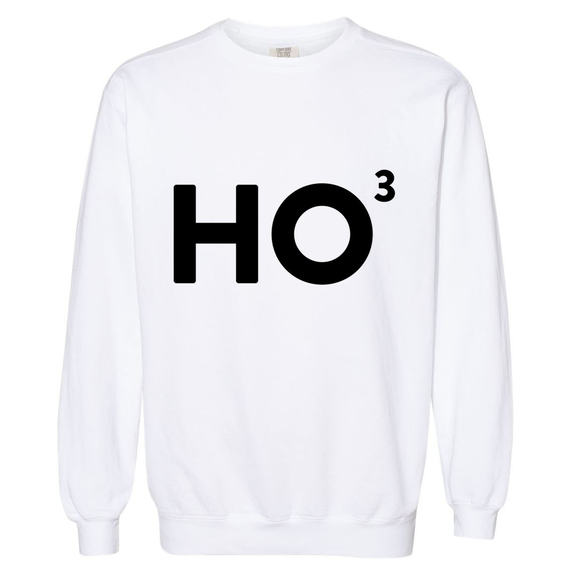 Ho Cubed = Ho Ho Ho Ho 3 Funny And Clever Christmas Cool Gift Garment-Dyed Sweatshirt