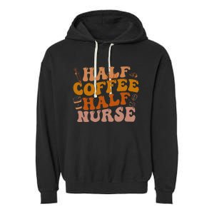 Half Coffee Half Nurse Groovy Colors RN LPN Medical Staffs Garment-Dyed Fleece Hoodie