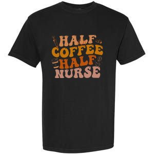 Half Coffee Half Nurse Groovy Colors RN LPN Medical Staffs Garment-Dyed Heavyweight T-Shirt