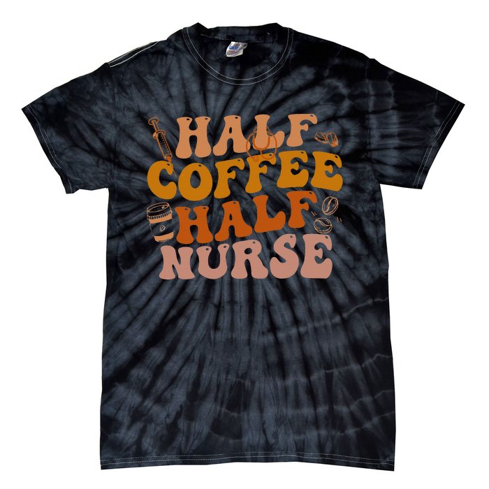 Half Coffee Half Nurse Groovy Colors RN LPN Medical Staffs Tie-Dye T-Shirt