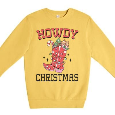 Howdy Christmas Holiday Party Gift Premium Crewneck Sweatshirt