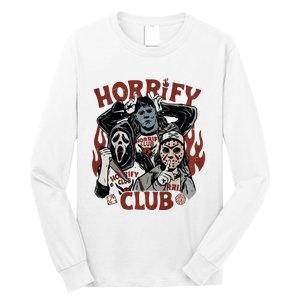 Horrify Club Halloween Characters Funny Horror Characters Long Sleeve Shirt