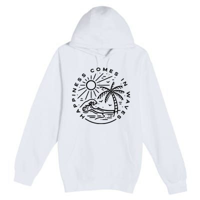 Happiness Comes In Waves Ocean Summer Vacation Premium Pullover Hoodie