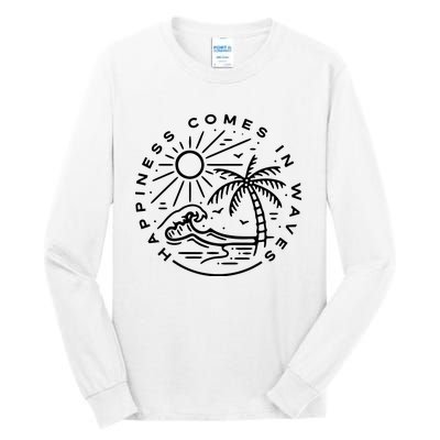 Happiness Comes In Waves Ocean Summer Vacation Tall Long Sleeve T-Shirt