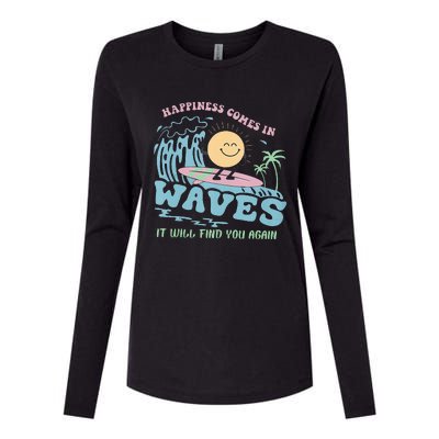 Happiness Comes In Funny Waves It Will Find You Again Womens Cotton Relaxed Long Sleeve T-Shirt