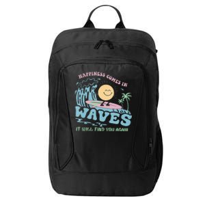 Happiness Comes In Funny Waves It Will Find You Again City Backpack